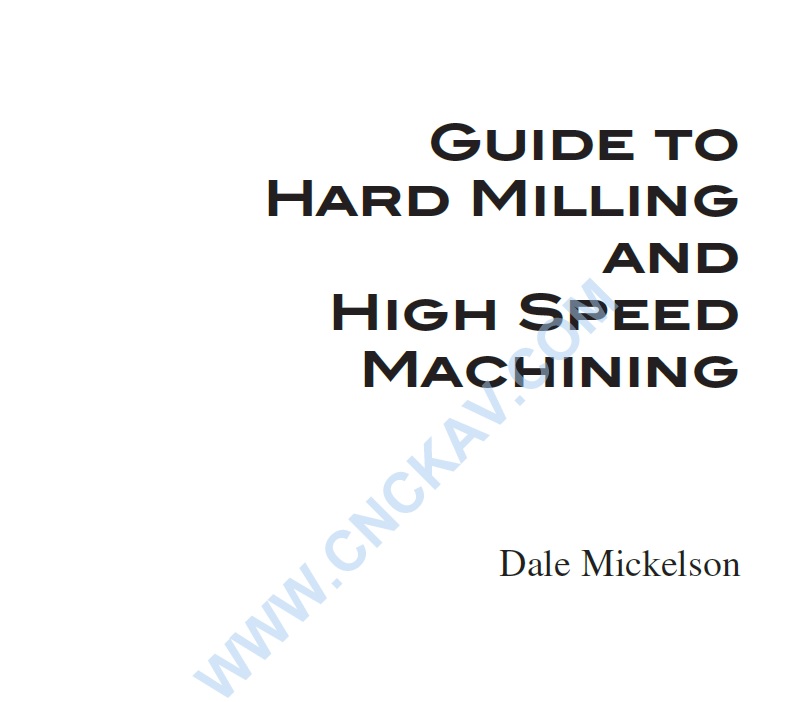  Guide to Hard Milling and High Speed Machining